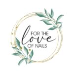 For the love of nails 