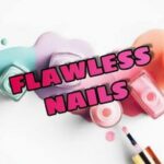 Flawless Nails - East London