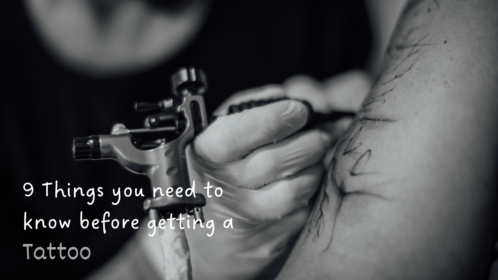 9 Things you need to know before getting a Tattoo