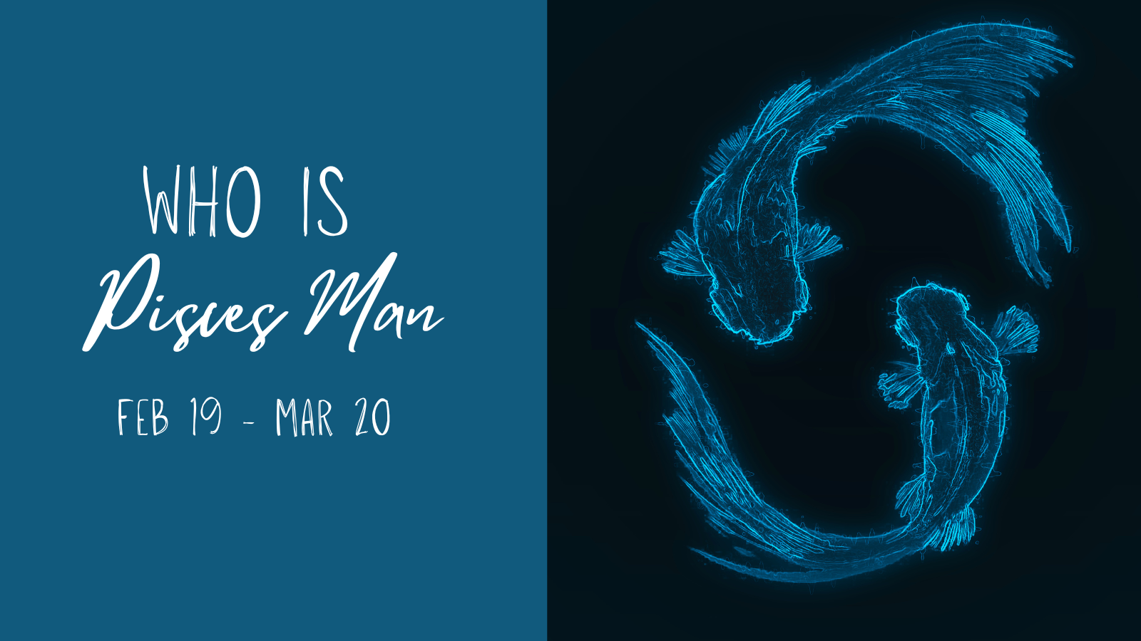 Exploring the Enigmatic Character Traits of a Pisces Man and His Ideal Star Sign Matches